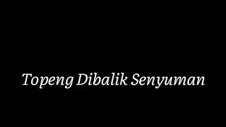 TOPENG DIBALIK SENYUMAN - GMOVER - STEBI GLOBAL MULIA