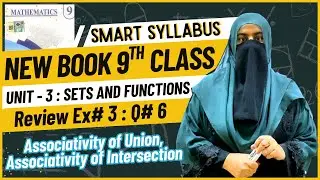 Review Exercise No 3 | Question No 6 | (i) Associativity of Union (ii) Associativity of Intersection