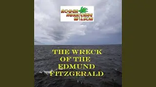 The Wreck of the Edmund Fitzgerald