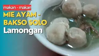 Mie Ayam Dan Bakso Solo Di Lamongan