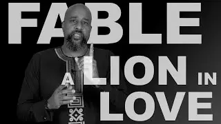 Fable of the Lion in Love told by Baba the Storyteller