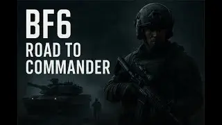 BATTLEFIELD 6! PC   Road To Commander! Multiplayer Gameplay #1 - And so it begins..