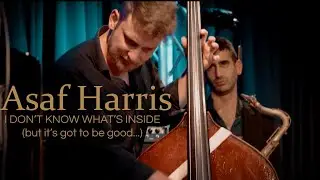 Asaf Harris - I Don't Know What's Inside (LIVE)