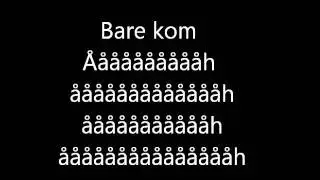 Bare kom an lyrics DK
