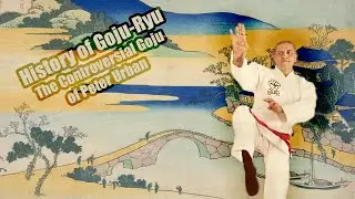 History of Goju-Ryu: Peter Urban