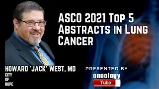 O 2021 Top 5 Abstracts - Lung Cancer