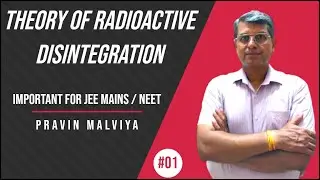Theory of Radioactive disintegration|Nuclear Chemistry| Physical Chemistry| Pravin Malviya (PM Sir )