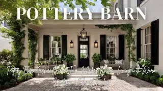 Pottery Barn Inspired Home Tour | Modern Classic Living with Warm Neutrals & Elegant Touches
