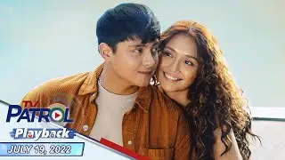 TV Patrol Playback | July 19, 2022