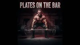 PLATES ON THE BAR (Gym Motivational Song) (Original)