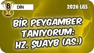 Bir Peygamber Tanıyorum: Hz. Şuayb (as.) 📖 8DIN7 #2026LGS