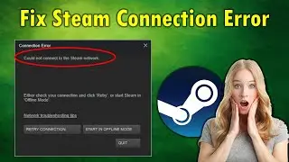 How to Fix Couldn&rsquo;t Connect to the Steam Network Error in Windows 11