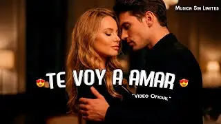 Te Voy a Amar Sin Condiciones ❤️‍🔥 | Dedícale Esta Canción A Esa Persona Especial 💑
