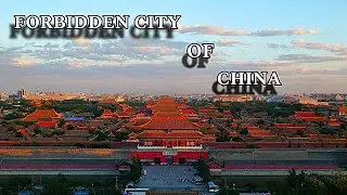 A Journey to the Forbidden City: China's Amazing History and Architecture