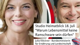 Warum Lebensmittel keine Ramschware sein d&uuml;rfen | Studio Heimatblick mit Ministerin Julia Kl&ouml;ckner