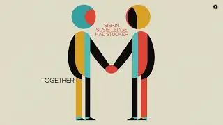 Siskin x Susie Ledge x Hal Stucker - Together