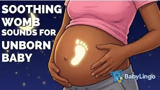 SOOTHING WOMB SOUNDS FOR UNBORN BABY | Prenatal Relaxation & Deep Calm 🎶🤰