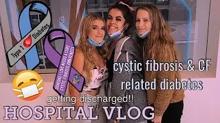 HOSPITAL VLOG, day 3-8 / getting discharged! | cystic fibrosis & CF related diabetes