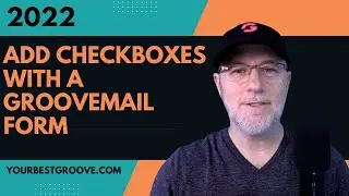 Add checkboxes with a groovemail form and add it to a page.
