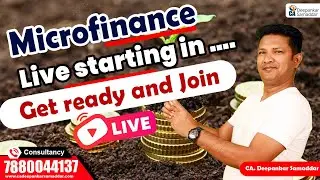 Microfinance Live starting in &hellip;.mins  6.15 pm | Get ready and Join | CA. Deepankar Samaddar
