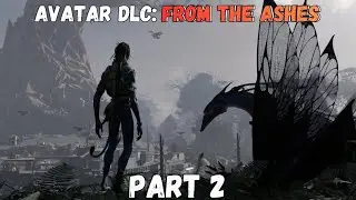 DLC для Avatar: Из пепла [Часть 2] - В одиночестве - Полное прохождение игры на PS5/4K
