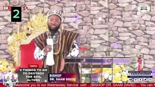 Message || 9 things to do to destroy the evil altars by Bishop Saam David 