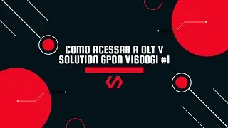 Como acessar a OLT V SOLUTION GPON V1600G1 #1