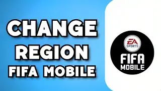 How To Change Region in FIFA Mobile (2025 Possible?)