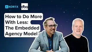 Do More With Less: The Embedded Agency Model with KORTX