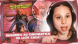 REACT CHROMATICA - LADY GAGA | foram tempos sombrios mesmo ..