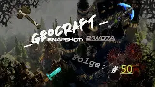 Minecraft - GeoCraft #50 (uncut) Snapshort 21w07a