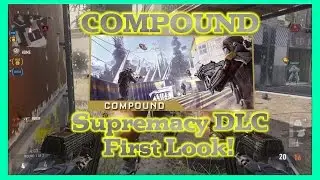 Call Of Duty: Advanced Warfare - Supremacy DLC - COMPOUND Gameplay! [1080p 60FPS]