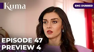 KUMA &mdash; Episode 47【PREVIEW 04】Turkish series in English dubbed #MEP47P4 @araftadizisi