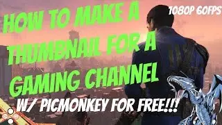 How To Make A Thumbnail For Gaming Free W/PicMonkey (Tutorial)