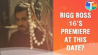 Bigg Boss 16&rsquo;s premiere date REVEALED?