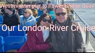 Our London River Cruise from Westminster pier  to Tower Bridge Quay