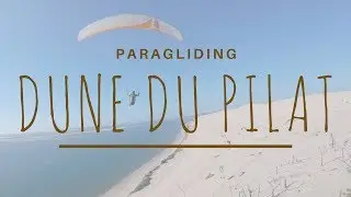 Paragliding Dune du Pilat 2017