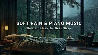Deep Sleep Music - Rain & Piano In Warm Room | Healing Music for Relaxation & Chilling At Night