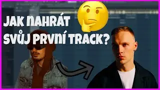 Jak nahr&aacute;t svůj prvn&iacute; track? |Fl Studio| Nejjednodu&scaron;&scaron;&iacute; n&aacute;vod na YouTube!