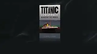 Titanic Conspiracy Malcolm Tilsed