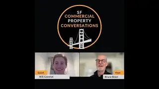 Will Cassriel: Inside the San Francisco Office Market from a Tenant Rep&rsquo;s View