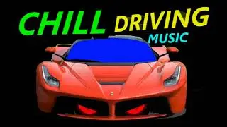 Chill Driving Music - DJ Rhino Show (Original Music)