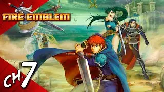 Fire Emblem: The Blazing Blade (GBA/Switch) Walkthrough - Ch. 7 ~Siblings Abroad~