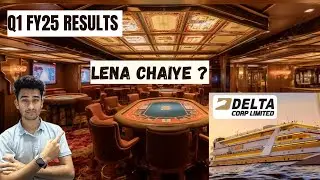 Kya DeltaCorp Lena Chaiye ? | DELTACORP STOCK ANALYSIS | Q1 FY 25 Results Analysis
