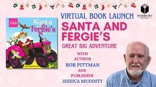 Virtual Book Launch for Santa and Fergie&rsquo;s Great Big Adventure by Rob Pittman