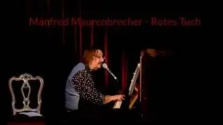 Manfred Maurenbrecher: Rotes Tuch (Zebrano Theater, Berlin)