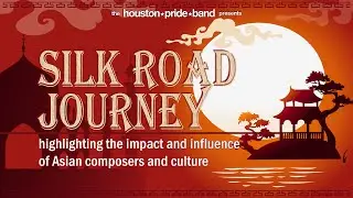 Houston Pride Band: Silk Road Journey - Studio Ghibli's Anime March Medley
