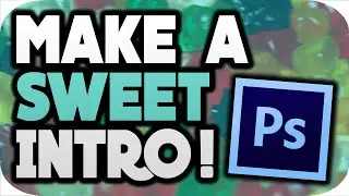 How To Make An INTRO With PHOTOSHOP 2016!