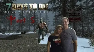 Molly and Wade Play 7 Days to Die Part 5: What's MINE is yours!