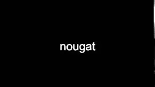 nougat pronunciation english   nougat definition english